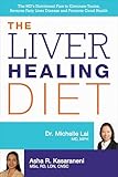 The Liver Healing Diet: The MD's Nutritional Plan to Eliminate Toxins, Reverse Fatty Liver Disease and Promote Good Health