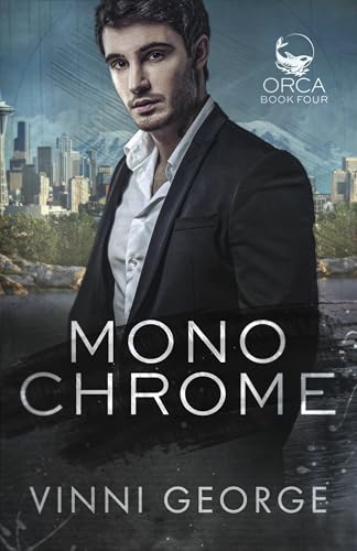 Monochrome: An MM Shifter Romantic Suspense Novel (ORCA Book 4)