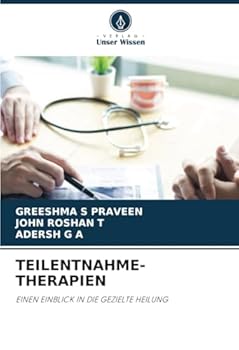 TEILENTNAHME-THERAPIEN: EINEN EINBLICK IN DIE GEZIELTE HEILUNG (German Edition)
