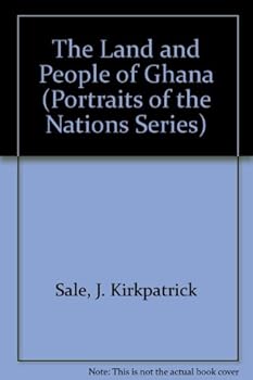 Hardcover The Land and People of Ghana (Portraits of the Nations Series) Book