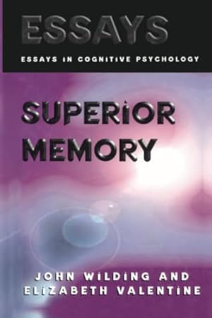 Superior Memory (Essays in Cognitive Psychology)