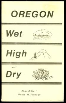 Paperback Oregon: Wet, High and Dry Book
