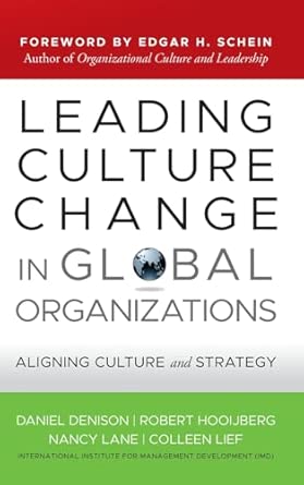 Leading Culture Change in Global Organizations: Aligning Culture and Strategy 1st Edition book cover