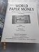 Standard Catalog of World Paper Money: Modern Issues: 1961-Present
