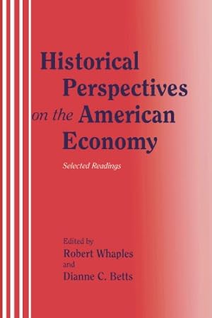 Historical Perspectives on the American Economy: Selected Readings