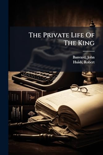 The Private Life Of The King
