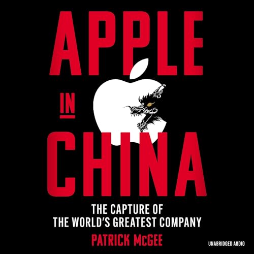 Apple in China by Patrick McGee episode artwork