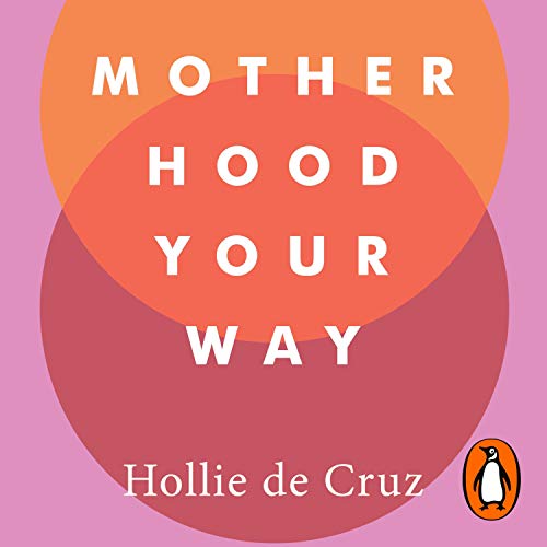 Motherhood Your Way by Hollie de Cruz episode artwork