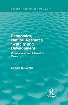 Economics, Natural-Resource Scarcity and Development (Routledge Revivals): Conventional and Alternative Views-Wow! eBook