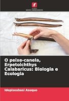 O peixe-canela, Erpetoichthys Calabaricus: Biologia e Ecologia (Portuguese Edition) 620887968X Book Cover