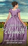 Chasing Elizabeth: A Pride & Prejudice Variation (Mysteries & Matrimony)