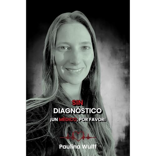 Sin Diagn&oacute;stico Audiolibro Por Paulina Wulff arte de portada