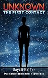 Unknown: The First Contact