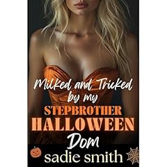 Milked and Tricked by my Stepbrother Halloween Dom Audiolibro Por Sadie Smith arte de portada