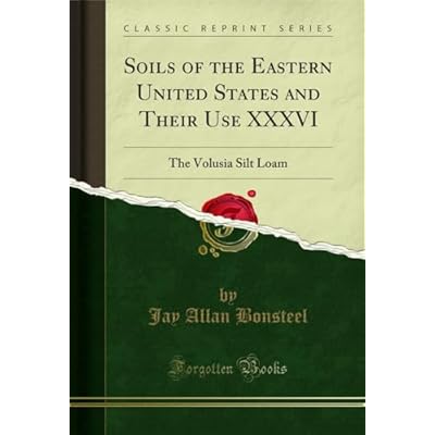 Soils of the Eastern United States and Their Use XXXVI
