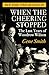 When the Cheering Stopped: The Last Years of Woodrow Wilson
