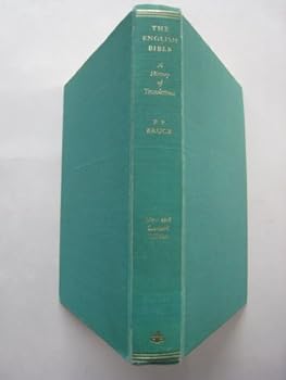 Hardcover The English Bible: A History of Translations from the Earliest English Versions to the New English Bible Book