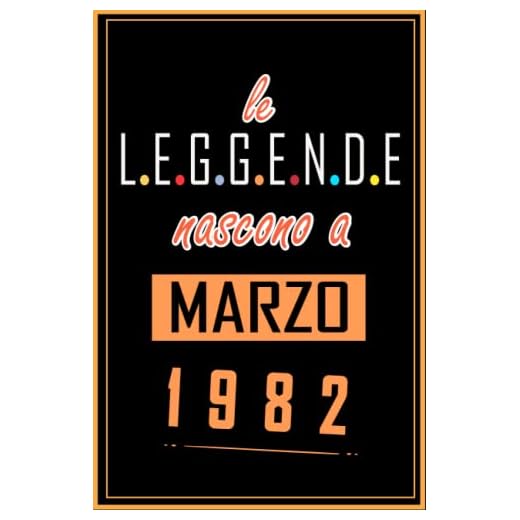 TACCUINO, LE LEGGENDE NOSCONO A MARZO 1982: Regali Compleanno uomo e donna, 41 Anni di Compleanno Regalo uomo e donna 41 Anni, Regalo per lui/lei, Taccuino da 120 pagine