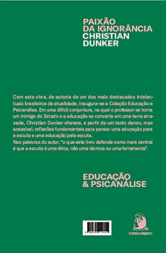 Paixão da Ignorância: a Escuta Entre a Psicanálise e Educação
