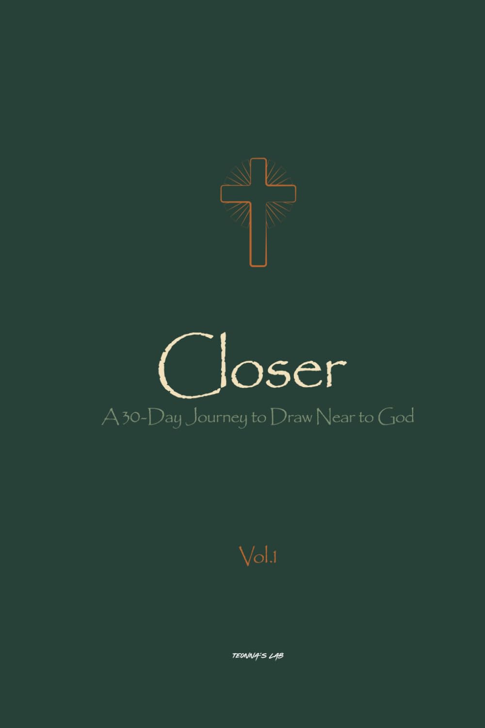 Closer: A 30 Journey to Draw Near to God