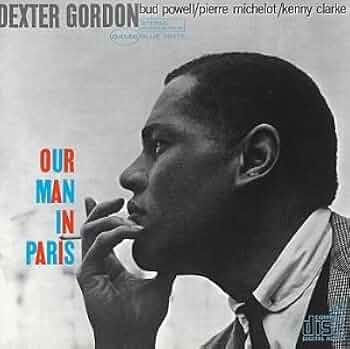 デクスターゴードン DEXTER GORDON／OUR MAN IN PARIS Amazon.co.jp: Our Man in Paris: ミュージック