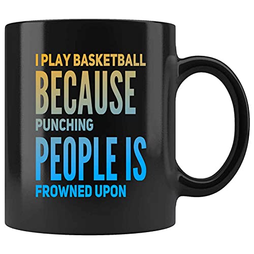 Gracioso juego el punzonado de baloncesto porque la gente está frunciendo el ceño regalo para el cumpleaños, el aniversario, la víspera de Año Nuevo 11 oz Taza de café negro Cover