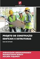 PROJETO DE CONSTRUÇÃO EDIFÍCIOS E ESTRUTURAS: GUIA DE ESTUDO (Portuguese Edition) 6208817498 Book Cover