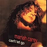  Can\'t Let Go - Mariah Carey 7\