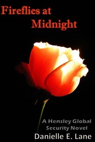 Fireflies at Midnight (Hensley Global Security Book 2)