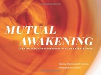 Mutual Awakening: opening into a new paradigm of human relatedness 0615922457 Book Cover
