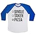 Single Taken Pizza Unisex Baseball Long Sleeve Tee White-Royal X-Large