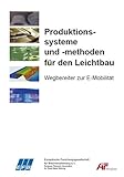 Produktionssysteme und -methoden für den Leichtbau – Wegbereiter zur E-Mobilität (Tagungsband EFB-Kolloquium Blechverarbeitung)