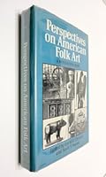 Perspectives on American Folk Art (A Winterthur book) 0393012735 Book Cover