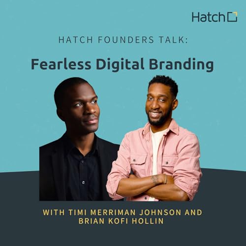 Hatch Founder Talks: Fearless Digital Branding