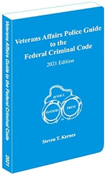 Paperback Veterans Affairs Police Guide to the Federal Criminal Code, 2021 edition Book