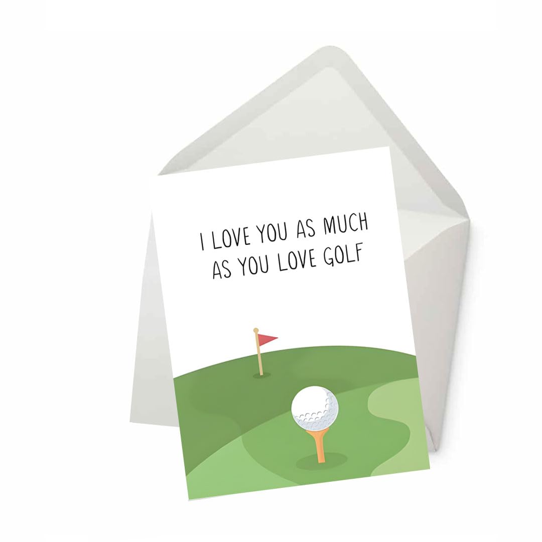 PICTURE THIS PRINTS I Love you as much as you love golf, Funny Golf Card, for Birthday, Father's Day, Anniversary, Thank You, Humorous Card for Wife