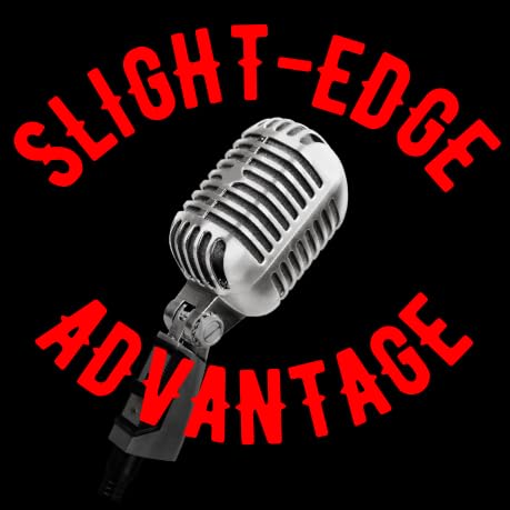 Slight Edge Advantage