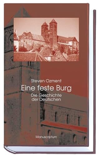Preisvergleich Produktbild Eine feste Burg: Die Geschichte der Deutschen