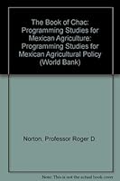 The Book of Chac: Programming Studies for Mexican Agriculture (World Bank) 0801825857 Book Cover
