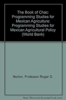 The Book of Chac: Programming Studies for Mexican Agriculture (World Bank)