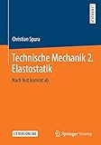  Technische Mechanik 2. Elastostatik: Nach fest kommt ab