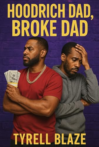Hoodrich Dad, Broke Dad (English Edition)