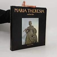 Maria Theresia und ihre Zeit 3701702365 Book Cover