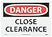 NMC D423AB OSHA Sign, Legend "DANGER - CLOSE CLEARANCE", 14" Length x 10" Height, Aluminum, Red/Black on White