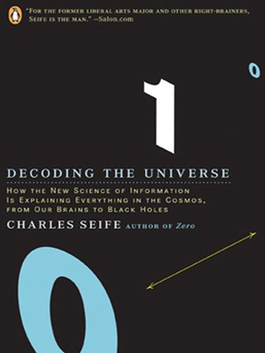 Decoding the Universe: How the New Science of Information Is Explaining Everything in the Cosmos, fromOur Brains to Black Holes: How the New Science of ... the Cosmos, fromOu r Brains to Black Holes
