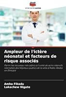 Ampleur de l'ictère néonatal et facteurs de risque associés 6205393026 Book Cover