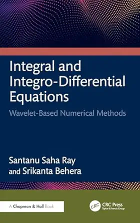 Integral and Integro-Differential Equations: Wavelet-Based Numerical Methods book cover