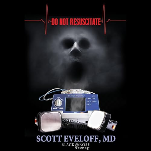 Do Not Resuscitate: Hospital Evil...Where No One Can Hear You Scream cover art