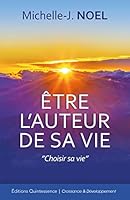 Etre l'auteur de sa vie (French Edition) 291328163X Book Cover
