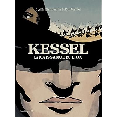 Kessel, la naissance du lion